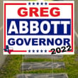 Greg Abbott Yard Sign Support Greg Abbott For Governor Texas 2022 Campaign Merch