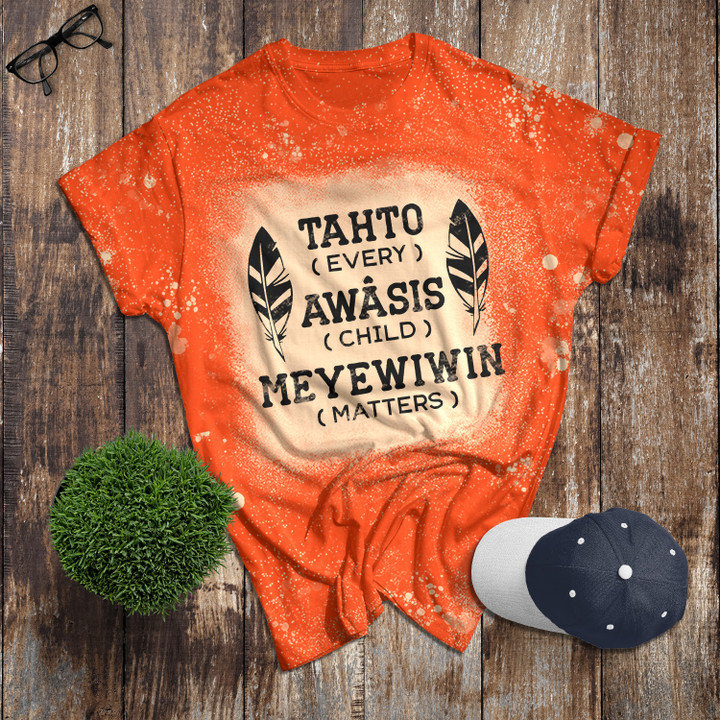 Every Child Matters Shirt Tahto Awasis Meyewiwin Orange Shirt Day Clothing