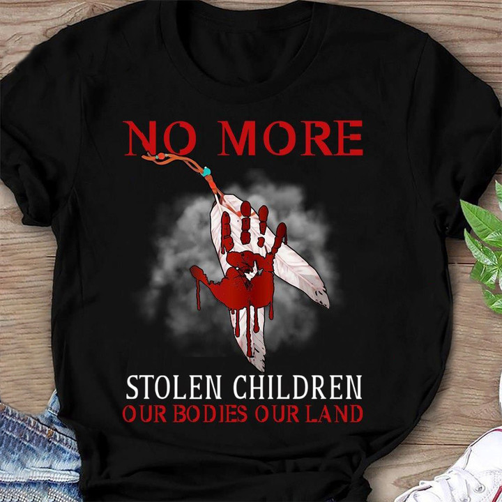 Every Child Matters T-Shirt Apparel No More Stolen Children Our Bodies Our Land Shirt