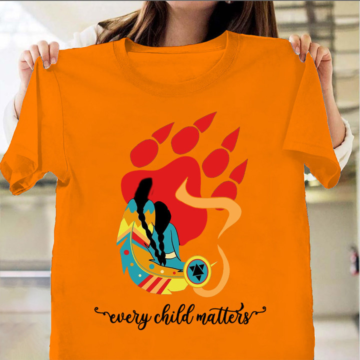Every Child Matters Shirt Orange Honor Native Pride Mother's Day Clothing Gift Ideas