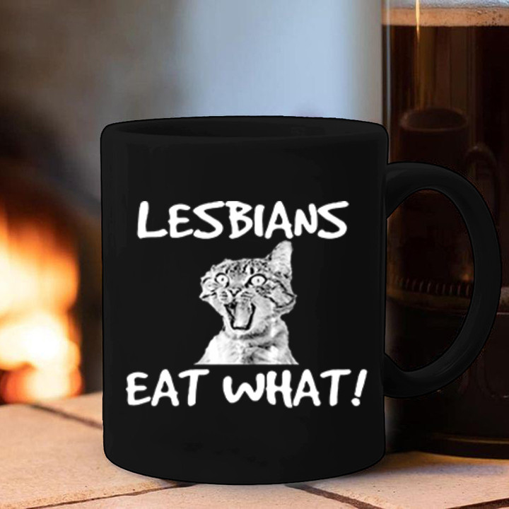 Lesbians Eat What Mug Cat Meme Lesbians Eat What Coffee Cup Funny Joke LGBT Gifts