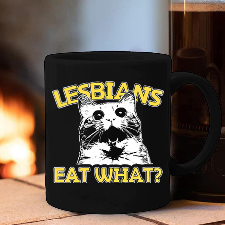 Lesbians Eat What Mug Humor Cat Meme Funny Joke Lesbians Eat What Coffee Cup