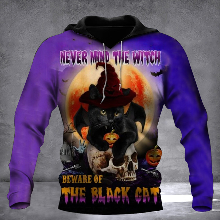 Never Mind The Witch Beware Of The Black Cat Hoodie Cat Theme Halloween Hoodie Gift For Him
