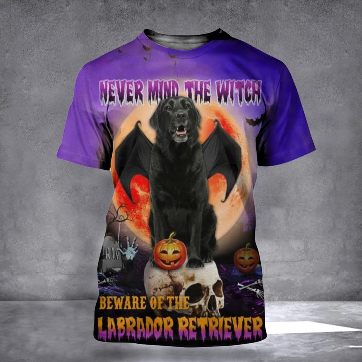 Never Mind The Witch Beware Of The Labrador Retriever 3D Shirt Funny Halloween Dog Lovers Gift