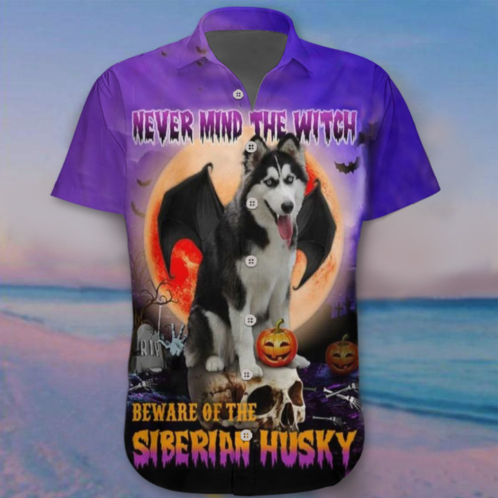 Never Mind The Witch Beware Of The Siberian Husky Hawaii Shirt Scary Dog Men Halloween Clothing