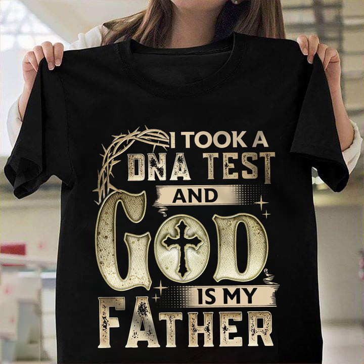 I Took A Dna Test And God Is My Father T-Shirt Faith Clothing Christian Shirts For Men
