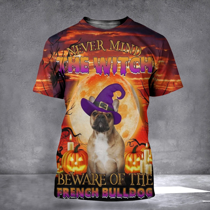 Never Mind The Witch Beware Of The French Bulldog Halloween Shirt Frenchie Lovers Gifts