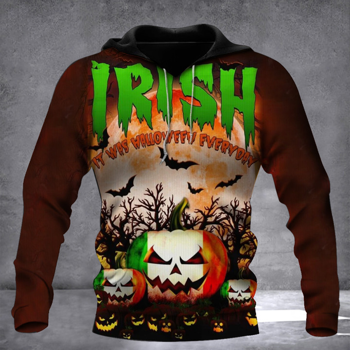 Irish It Was Halloween Everyday Pumpkin Hoodie Mens Halloween Clothes Irish Gift Ideas