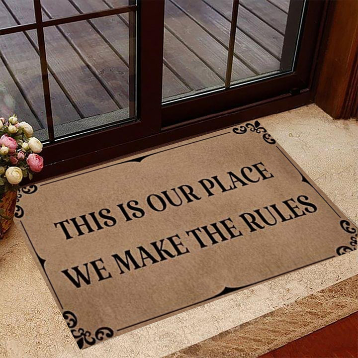 This Is Our Place We Make The Rules Doormat Funny House Welcome Mats Indoor Entry Mat
