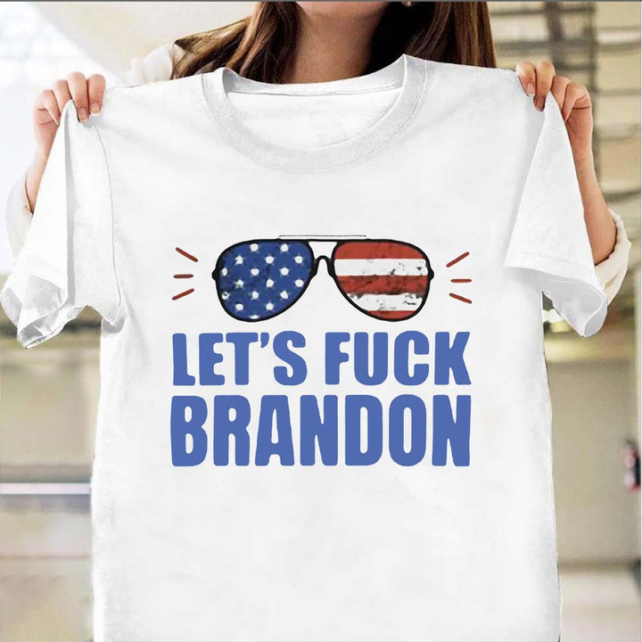 Lets Fuck Brandon Shirt American Sun Glasses Anti Biden T-Shirt Apparel