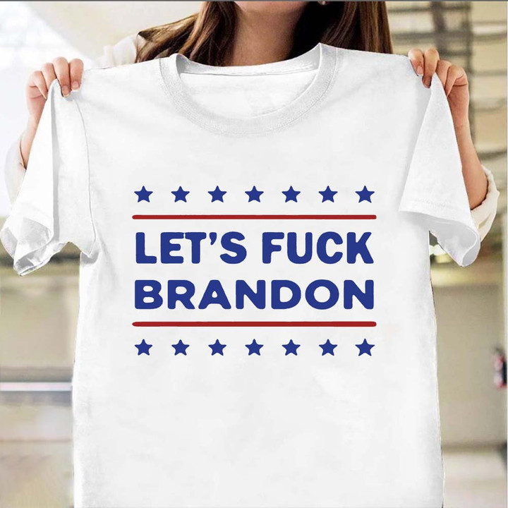 Lets Fuck Brandon Shirt Fuck Joe Biden Political T-Shirt Trump Support Merch