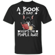 Frenchie A Book A Day Keeps The People Away T-Shirt Funny Quotes For Shirt Gift For Nerd Idea