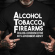 Alcohol Tobacco Firearms Should Be A Convenience Store Shirt Funny T-Shirt For Men Gift