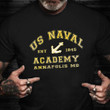 US Naval Academy Annapolis MD Shirt USN Patriotic Tee Shirts Military Dad Gifts
