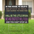In This House We Believe Bigfoot Is Real Yard Sign Reddit Bigfoot Yard Sign For Sale