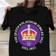 Queen Elizabeth Shirt RIP The Queen's Platinum Jubilee 70 Years 1952 2022 T-Shirt