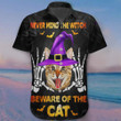 Never Mind The Witch Beware Of The Cat Hawaii Shirt 2022 Halloween Funny Cat Shirts Gifts