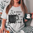A Coffee A Day Keeps The Witch In Me Away T-Shirt Coffee Lover Funny Witch Shirts