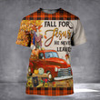Fall For Jesus He Never Leaves Shirt Happy Autumn Christian T-Shirt Gifts For Thanksgiving