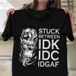 Three Skulls Stuck Between IDK IDC IDGAF Shirt Hilarious Funny Tee Shirt Mens Womens