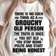 There Is No Such Thing As A Grouchy Old Person T-Shirt Funny Old Person Gifts