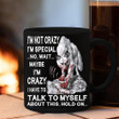 Wolf I'm Not Crazy I'm Special No Wait Maybe I'm Crazy Mug Funny Quotes Scary Mugs Men Gift
