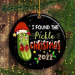 Pickle Christmas Ornament I Found The Pickle Christmas Pickle 2022 Tree Ornament Funny