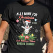 All I Want For Christmas Is Boston Terrier Christmas Shirt Xmas Boston Terrier Gifts For Her