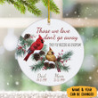 Custom Cardinal Memorial Ornament Those We Love Don't Go Away They Fly Beside Us Everyday