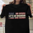 Let's Go Brandon FJB Shirt Fuck Joe Biden T-Shirt #FJB Clothing