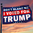 Don't Blame Me I Voted For Trump Flag Support Donald trump 2024 merchandise