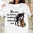 Krampus Shirt My Neck My Back My Naughty Children Sack Krampus Christmas Tee Shirt