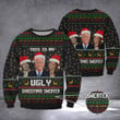 Joe Biden Nancy Pelosi Kamala Harris This Is My Sweater Funny Ugly Christmas Sweater