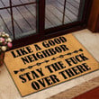 Like A Good Neighbor Stay The Fuck Over There Doormat Funny Welcome Mats For Front Door