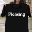 Pleasing Shirt Harry Styles Pleasing T-Shirt Clothing