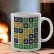 Wordle Mug Quiet Donot Spoil Today Forme Idiot Mug Funny Gifts For Cousin