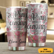 Custom Pray Without Ceasing I Thessalonians 5:17 Tumbler Bible Verse Tumblers Gift For Her