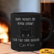 Custom Happy Mother's Day Human Servant Your Tiny Furry Overlord Mugs Cat Lovers Gifts For Mom
