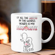 Of All The Butts In The World Yours Is My Favorite Mug Funny Quote Mug Valentine Gifts For Her