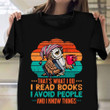 Owl That's What I Do I Read Books I Avoid People Shirt Funny Quote Nerds T-Shirt Men Women Gift
