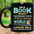 I'm A Book Nerd That Means I Live In A Crazy Fantasy World Mug Book Lovers Mugs Funny Gifts