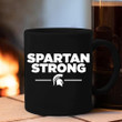 Spartan Strong Mug Honor Michigan State Spartan Strong MSU Merchandise