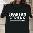 Spartan Strong T-Shirt Michigan State MSU Spartan Strong Shirts