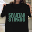 Spartan Strong Shirt Michigan State Strong MSU Apparel
