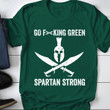 Spartan Strong Shirt Support Michigan State Go F King Green Spartan Strong T-Shirt Apparel