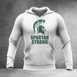 Spartan Strong Hoodie Honor Michigan State We Stand Spartan Strong Apperal