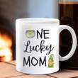 One Lucky Mom Mug St Patrick's Day Irish Mug Gift Ideas For Mother