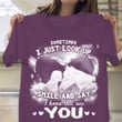 Horse I Just Look Up Smile And Say I Know That Was You Shirt Horse Memorial T-Shirt Gift