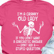 I'm A Cranky Old Lady Don't Ask Stupid Questions Shirt Womens Fun T-Shirts For Ladies