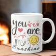 You Are My Sunshine Mug Positive Quote Coffee Mugs Gifts For Girlfriend
